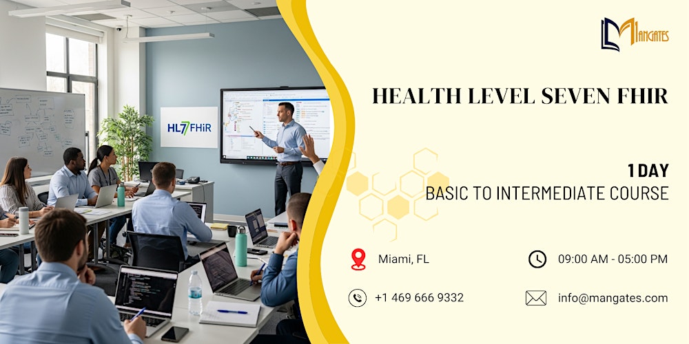 Health Level Seven FHIR: 1 Day Basic to Intermediate Course, Miami, FL
