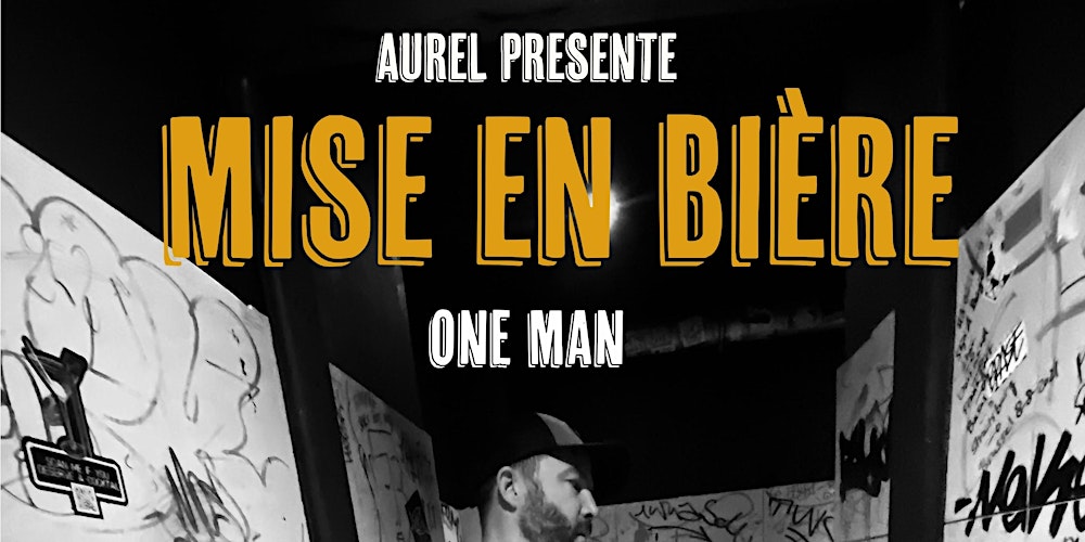 Mise en Bière - One Man Show