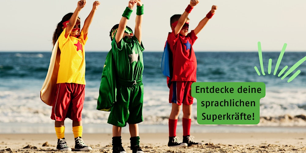 Sprachen sind Superkräfte – und du hast mehr davon, als du denkst!