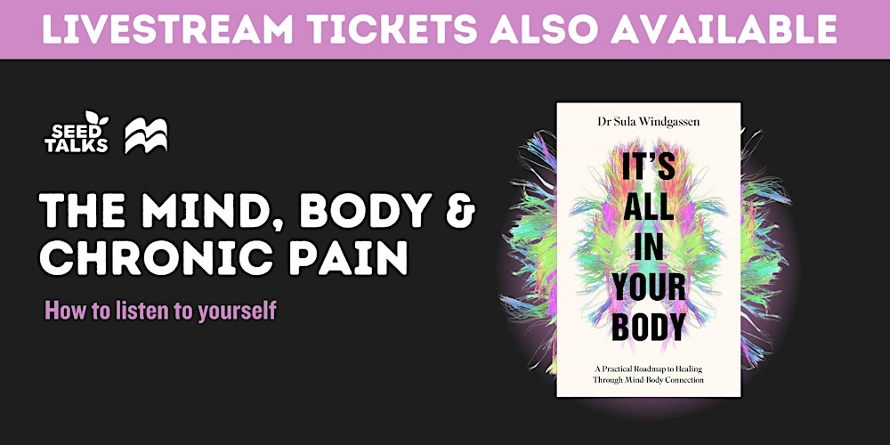 The Mind, Body & Chronic Pain: How to listen to yourself