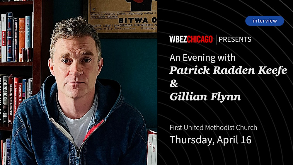 An Evening with Patrick Radden Keefe and Gillian Flynn