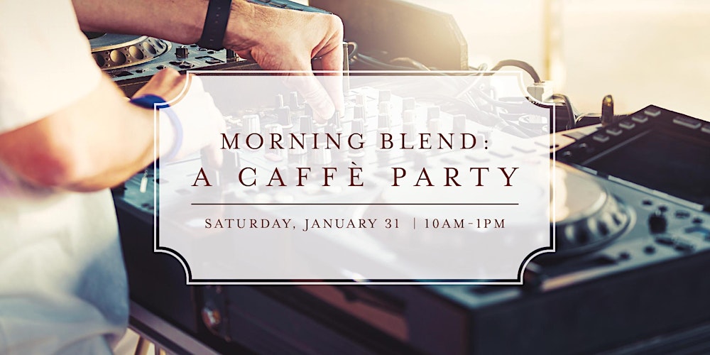 Morning Blend: A Caffe Party