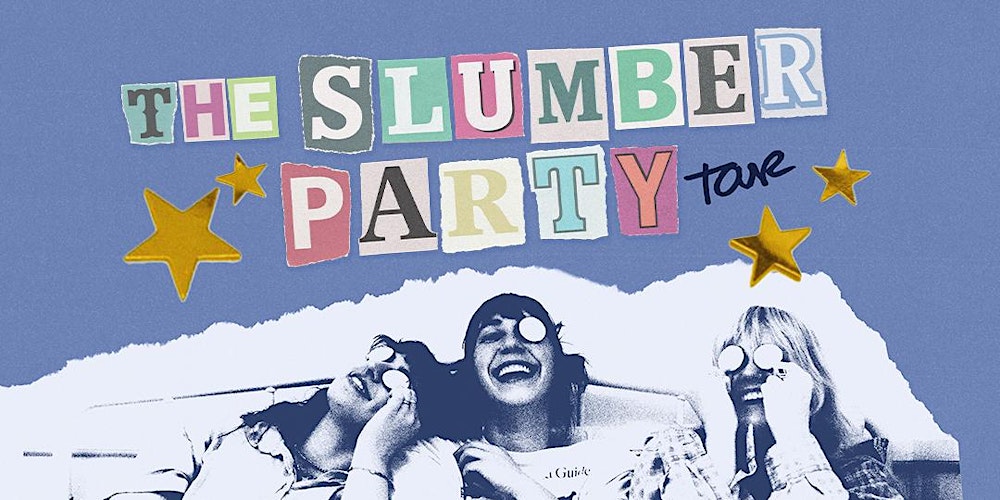 Annika Wells, Rachel Bochner, Lyncs - The Slumber Party Tour