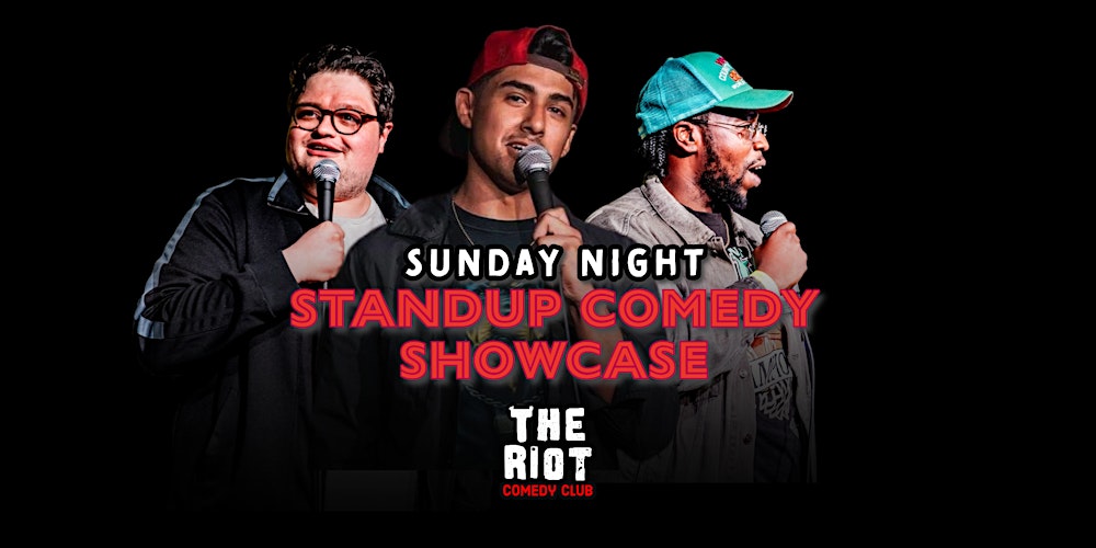 Riot Comedy Club presents Sunday Night Standup Comedy Showcase [Late Show]