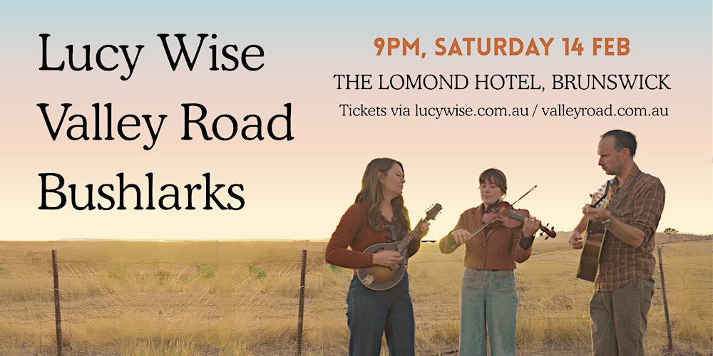 Lucy Wise, Valley Road & Bushlarks at The Lomond Hotel