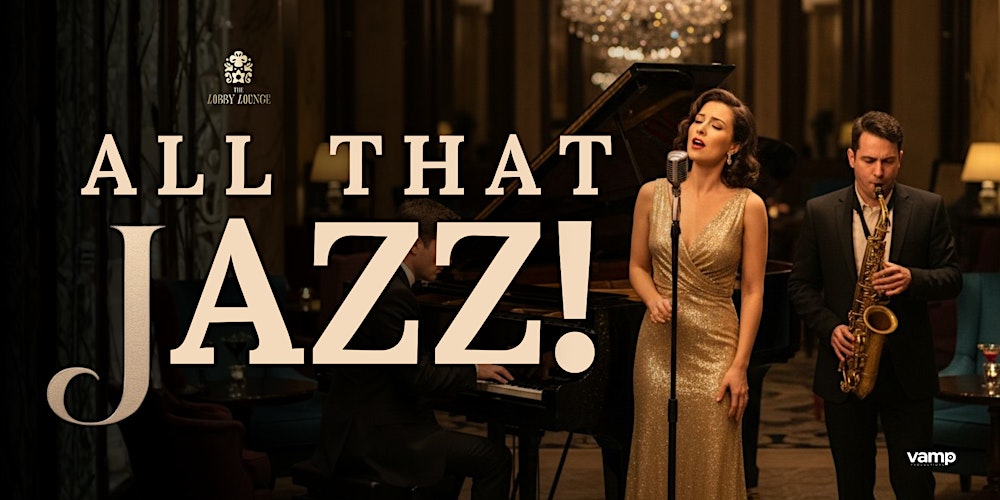 All That Jazz at The Lobby Lounge