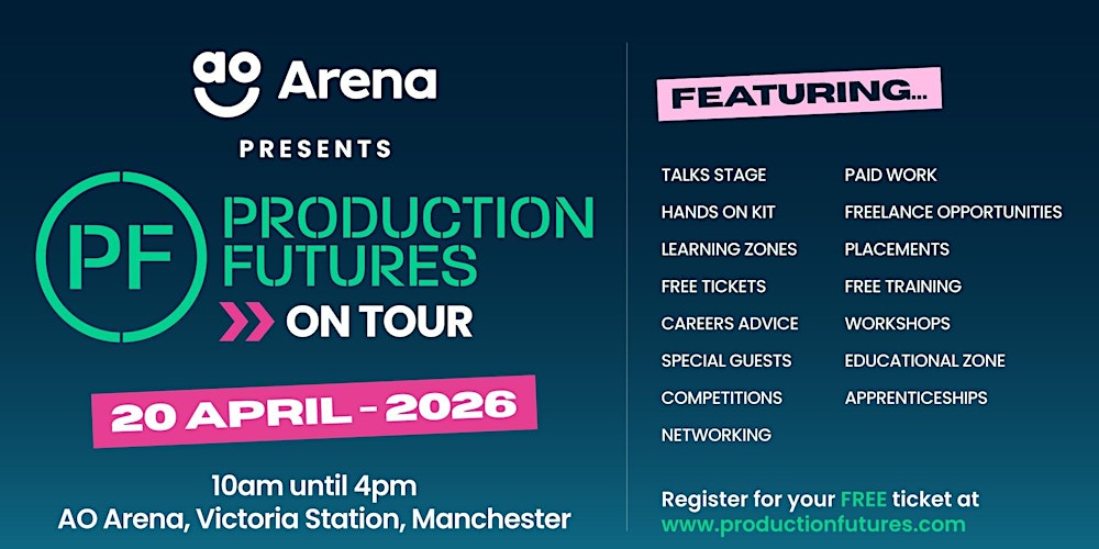 Production Futures ON TOUR Manchester