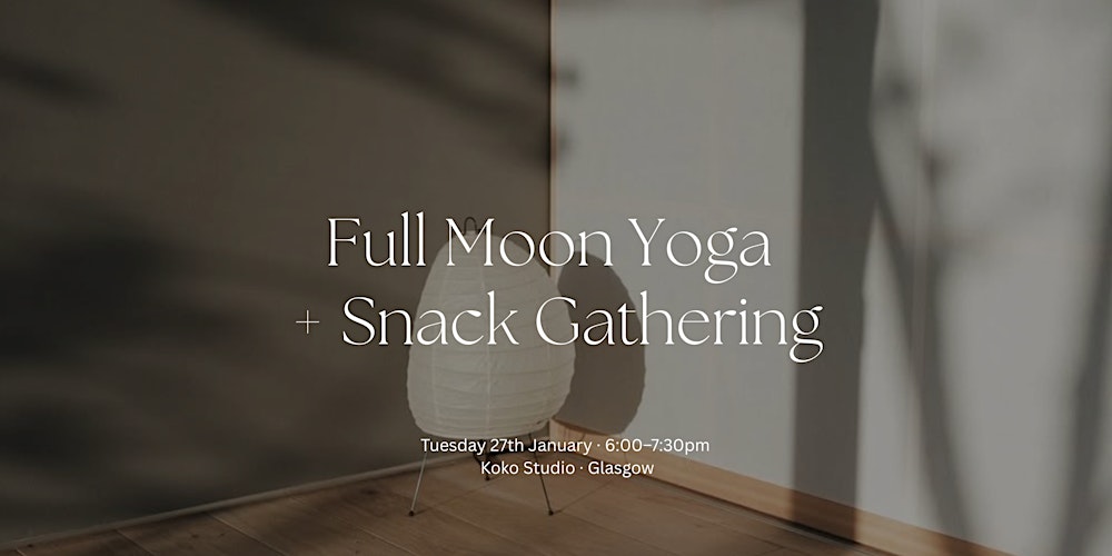 Full Moon Yoga + Snack Gathering