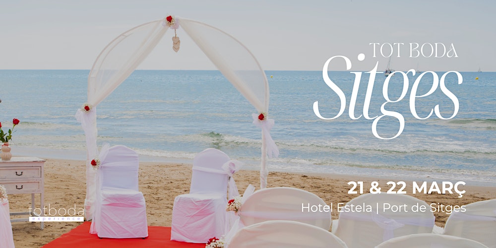 TOT BODA SITGES | 21 & 22 MARÇ 2026