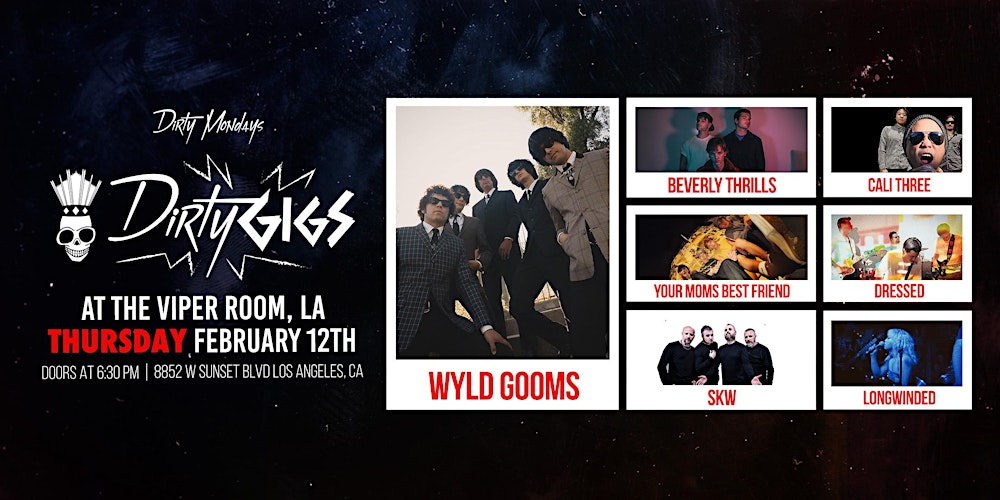 DIRTY MONDAYS PRESENTS: WYLD GOOMS