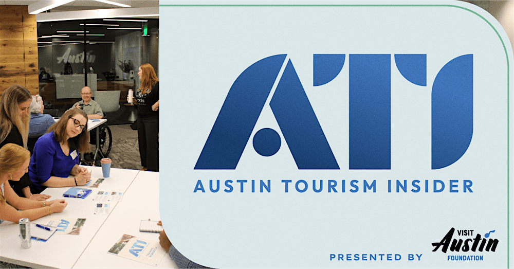 Austin Tourism Insider (ATI) Training Program