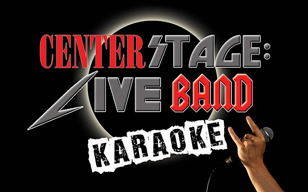 Live Karaoke with Centerstage Karaoke!
