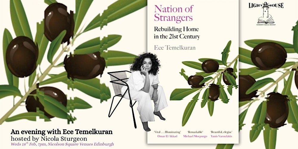 Nation of Strangers: Rebuilding Home with  Ece Temelkuran & Nicola Sturgeon