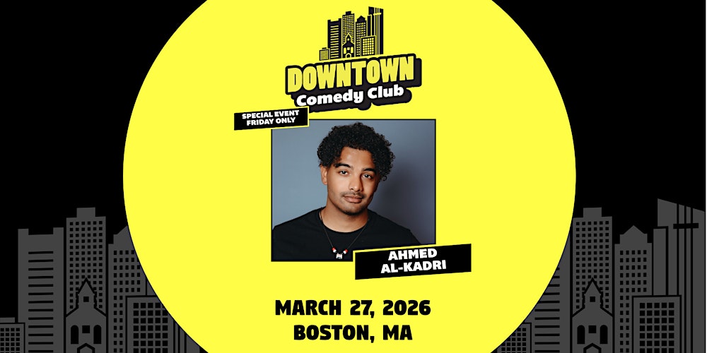 Downtown Comedy Club: Ahmed Al-Kadri (SPECIAL FRIDAY)