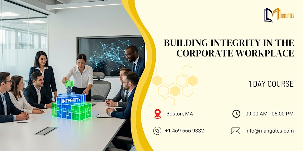 Building Integrity in the Corporate Workplace: 1 Day Course in Boston, MA