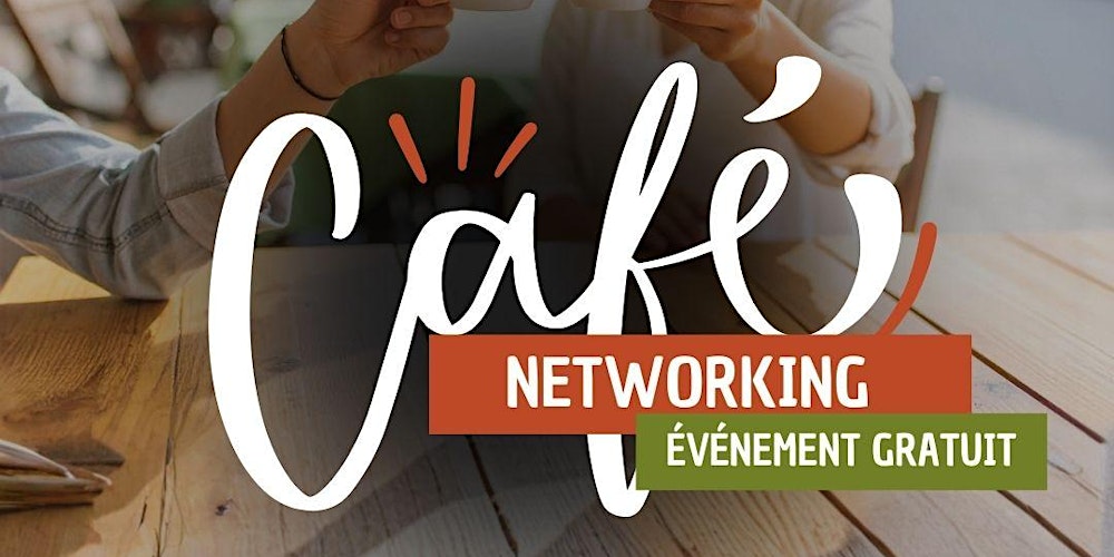 Café Networking ENTRE ELLES / Janvier