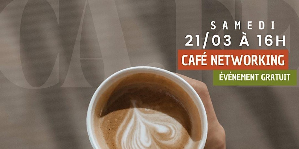 Café Networking ENTRE ELLES / Mars