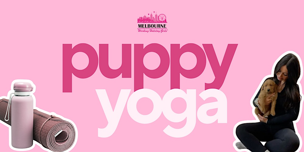 Puppy Yoga | Melbourne Working Holiday Girls