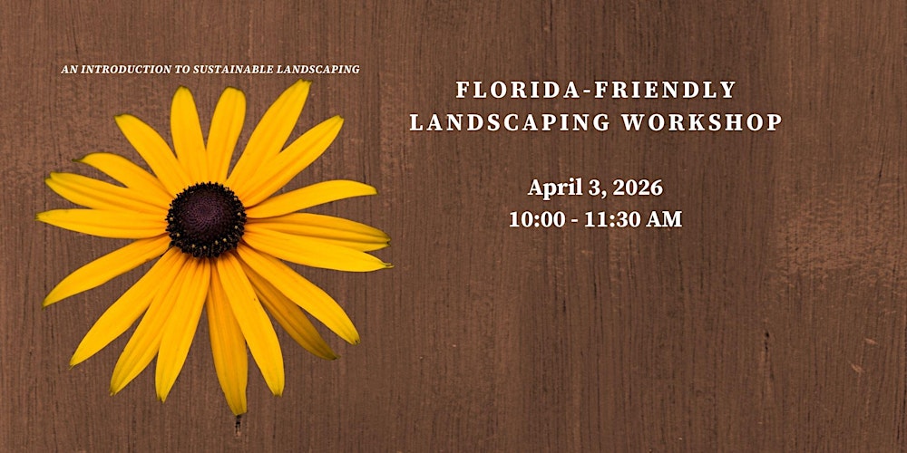 Florida-Friendly Landscaping™  Workshop
