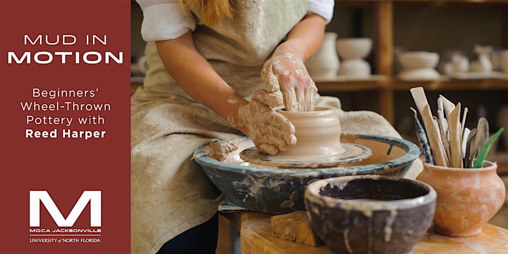 Mud in Motion: Wheel Thrown Pottery for Beginners at MOCA