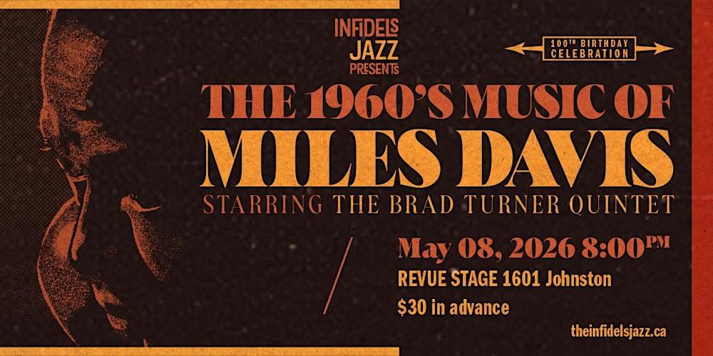 Infidels Jazz Presents: The 1960's Music of Miles Davis w.  Brad Turner