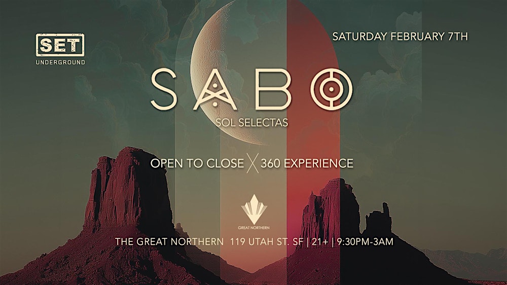 SET  with SABO 360 Experience (Open to Close), Only SF show this year.