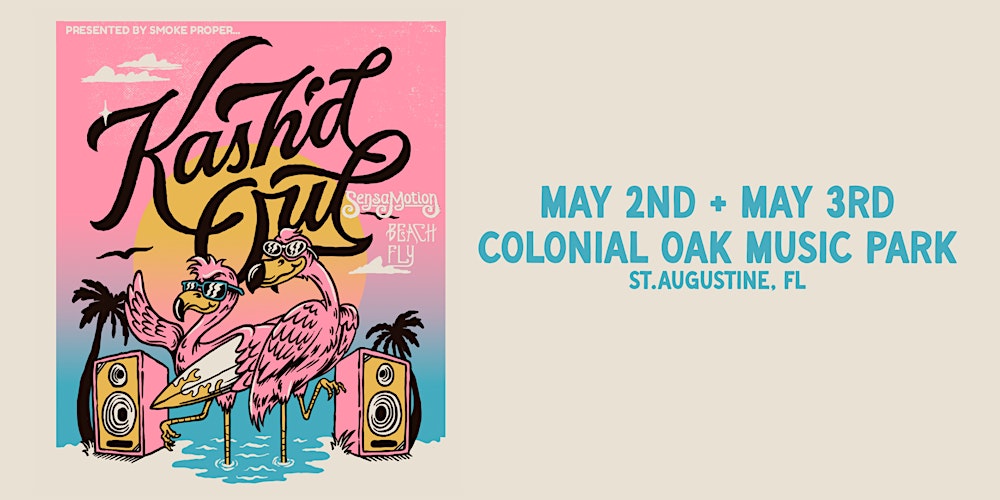 KASH'D OUT w/ SENSAMOTION & BEACH FLY - ST AUGUSTINE (NIGHT ONE)