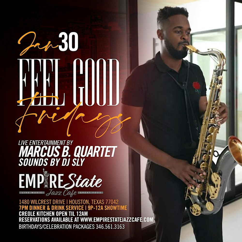 1/30 - Feel Good Fridays feat. Marcus B Quartet