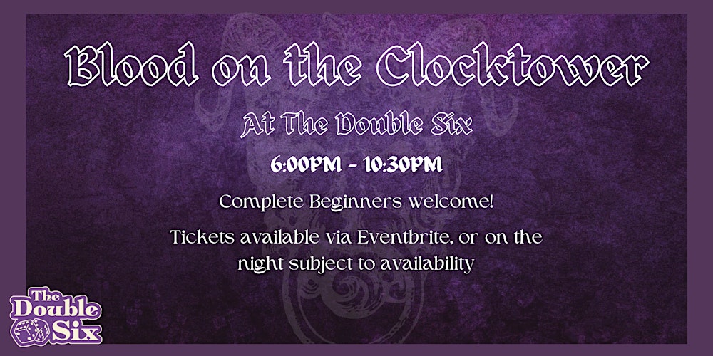 Blood on the Clocktower | The Double Six Cafe, Birmingham