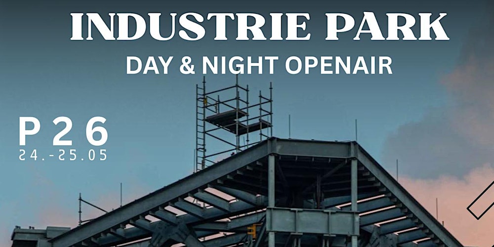 INDUSTRIEPARK OPENAIR – DAY & NIGHT