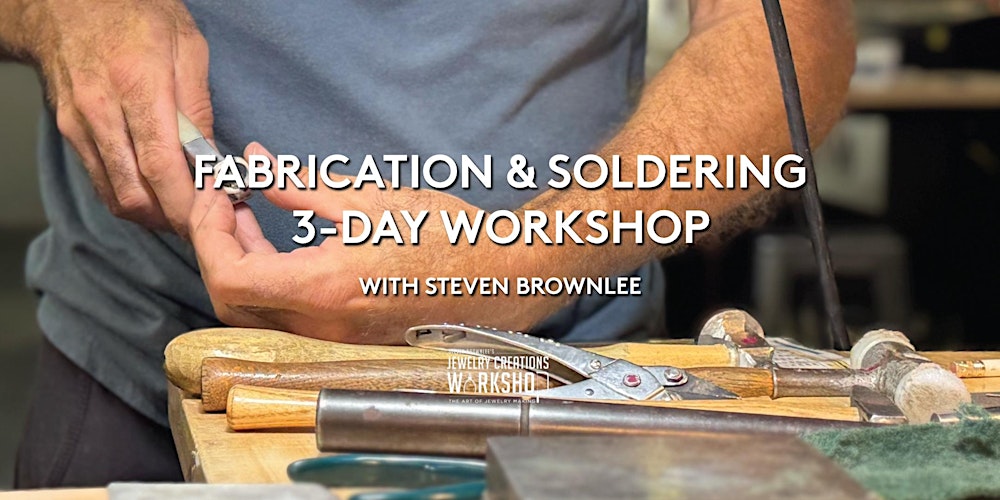 Fabrication and Soldering - 3 Day Workshop