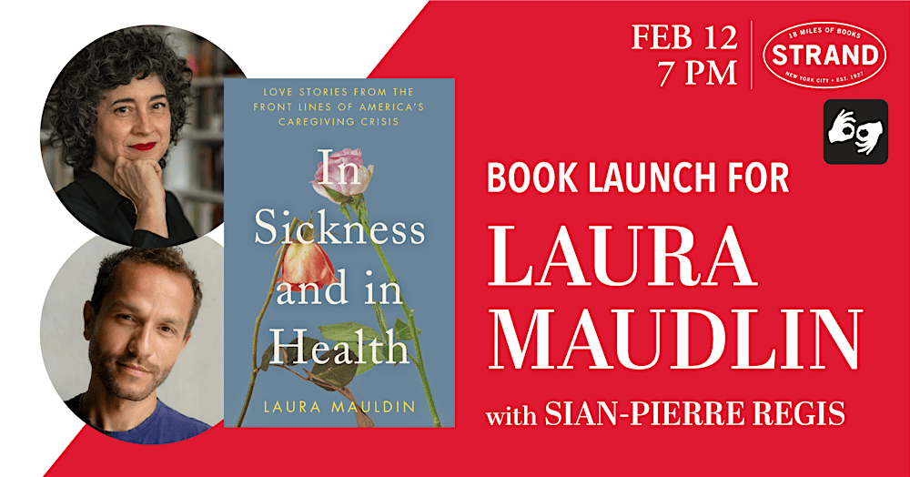 Laura Mauldin + Sian-Pierre Regis: In Sickness and in Health