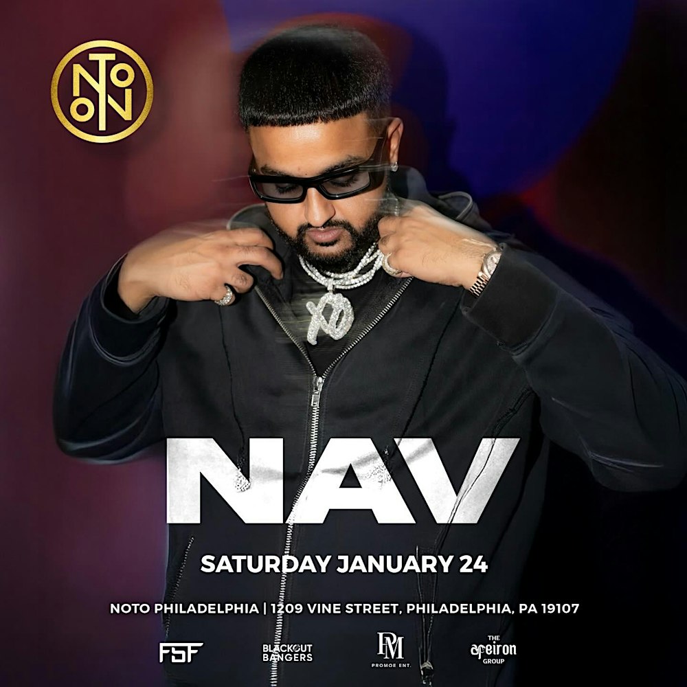 NAV @ Noto Philly January 24 18+ Party