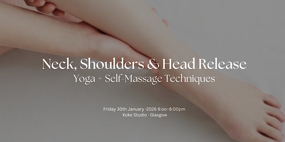 Neck, Shoulders & Head Release  -Yoga & Advanced Self-Massage-