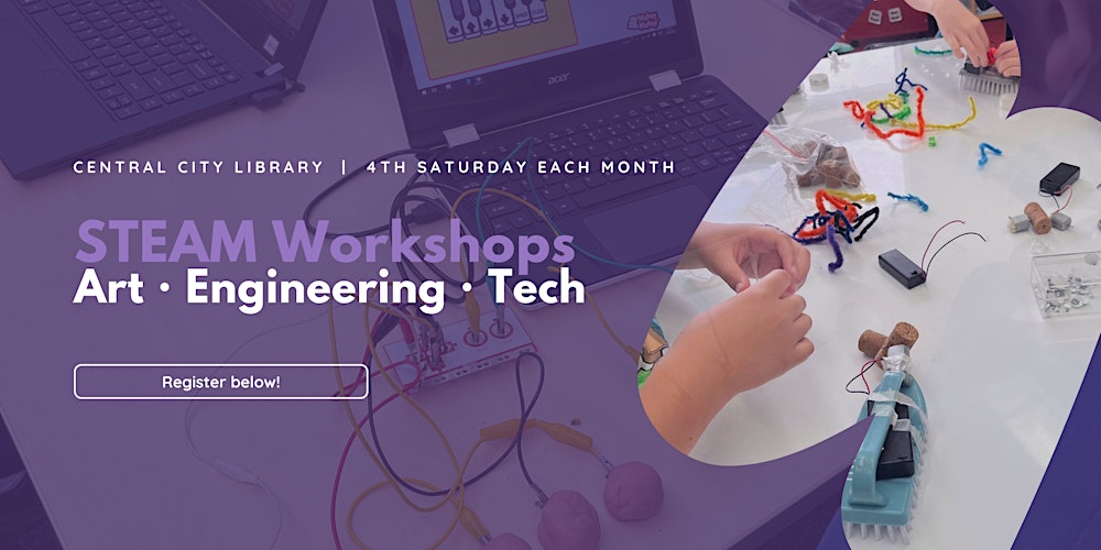 Monthly STEAM workshop at Central City Library - Free event