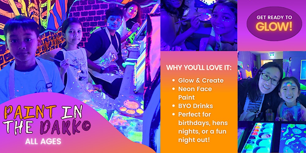 Paint in the Dark© All Ages - Family Friendly Event