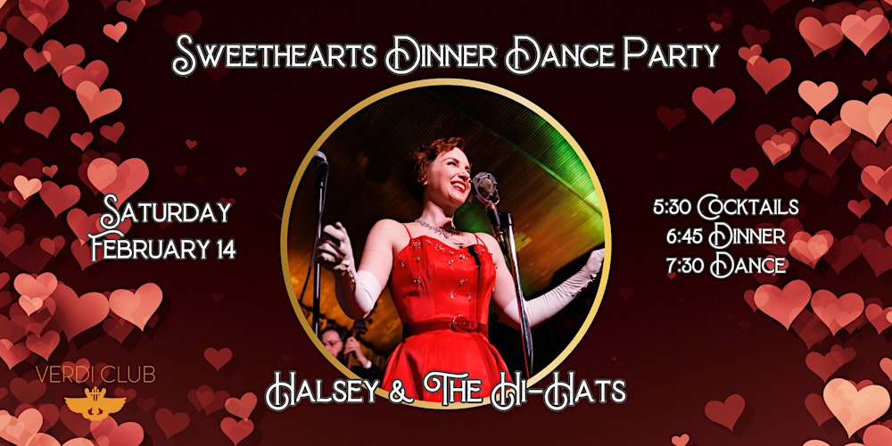 Sweethearts Dinner Dance Party w/ Halsey & The Hi-Hats