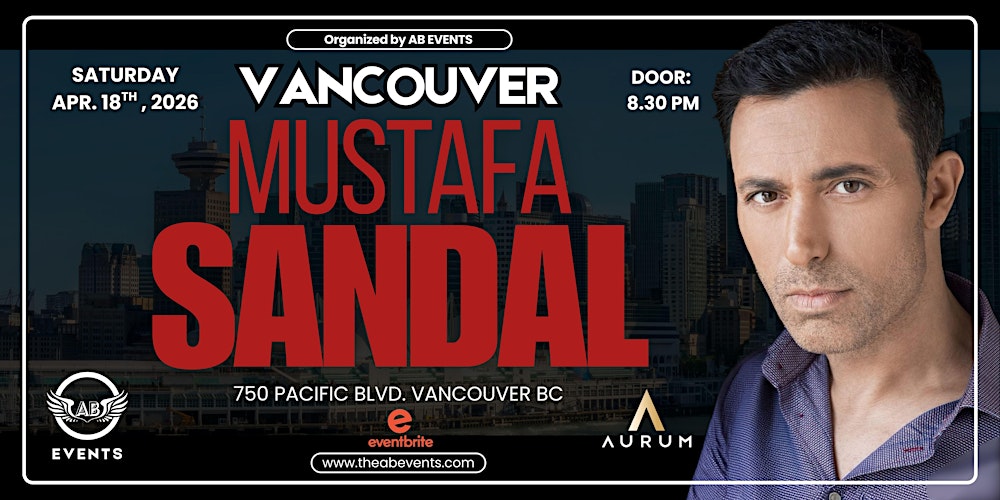 Legend MUSTAFA SANDAL – Vancouver Concert
