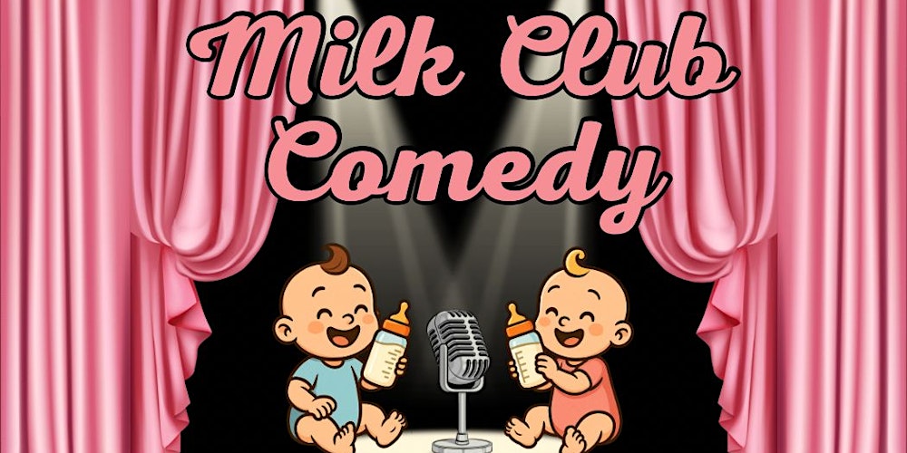Milk Club Comedy February