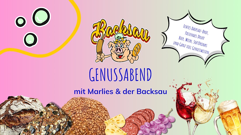 Genussabend mit Marlies und der Backsau