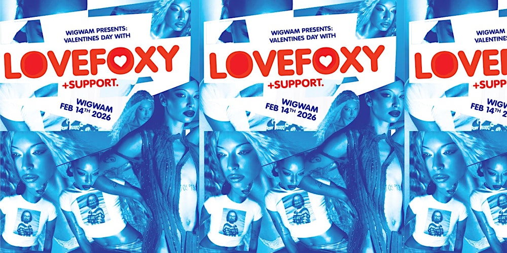 Wigwam presents: Valentines Day with LOVEFOXY