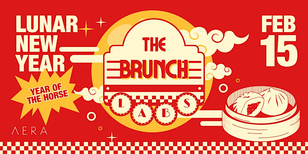 The Brunch Labs - Lunar New Year Edition - Aera - Toronto
