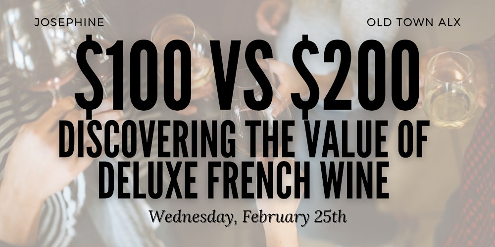 $100 vs $200: Discovering the Value of Deluxe French Wines