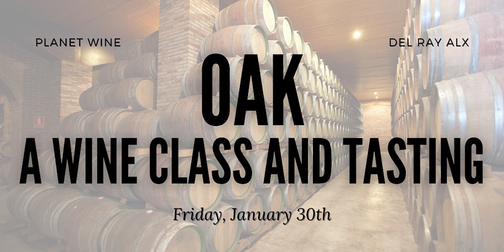 Oak: A wine class and tasting