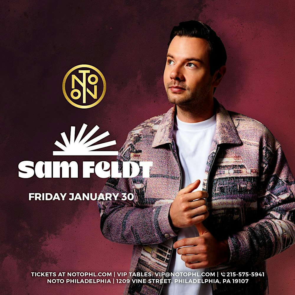 Sam Feldt @ Noto Philly January 30