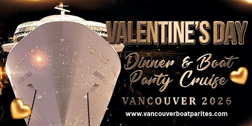 Valentine’s Day Boat Cruise Vancouver 2026 | Dinner & Dance Party
