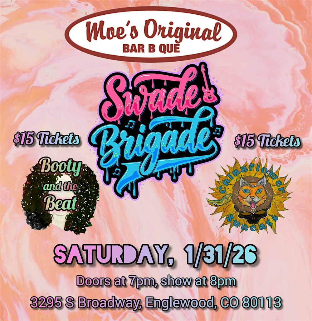 Swade Brigade w/ Chinaflower Suncats + Booty and the Beat