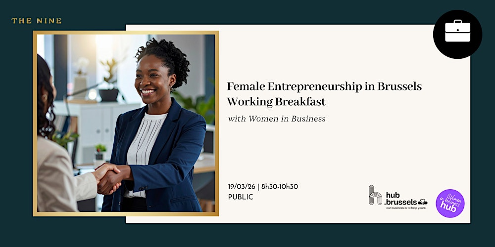 Female Entrepreneurship in Brussels | Working Breakfast