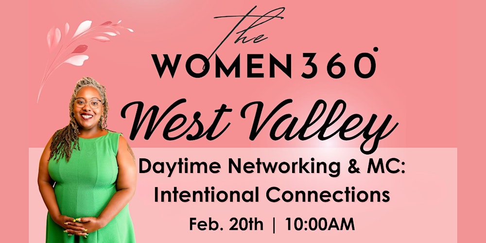 The Women 360 West Valley: Daytime Networking & MC — Find Your Groove