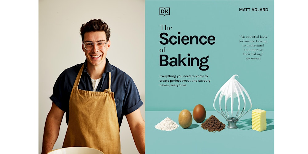 The Science of Baking with Matt Adlard